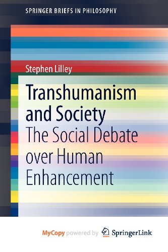 9789400749825: Transhumanism and Society: The Social Debate over Human Enhancement (SpringerBriefs in Philosophy) by Lilley, Stephen (2012) Paperback