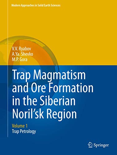 Imagen de archivo de Trap Magmatism and Ore Formation in the Siberian Noril'sk Region a la venta por Books Puddle