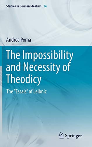 Stock image for The Impossibility and Necessity of Theodicy : The Essais of Leibniz for sale by Buchpark
