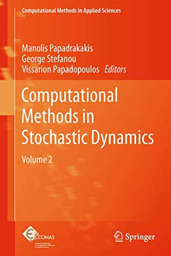 9789400751330: Computational Methods in Stochastic Dynamics: Volume 2: 26 (Computational Methods in Applied Sciences, 26)