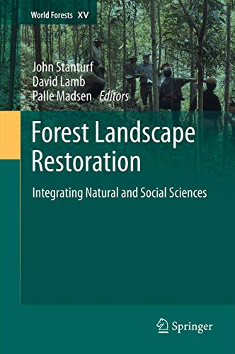 Stock image for Forest Landscape Restoration: Integrating Natural and Social Sciences (World Forests, XV for sale by BookEnds Bookstore & Curiosities