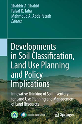 Stock image for Developments in Soil Classification, Land Use Planning and Policy Implications: Innovative Thinking of Soil Inventory for Land Use Planning and Management of Land Resources for sale by Versandantiquariat Ursula Ingenhoff