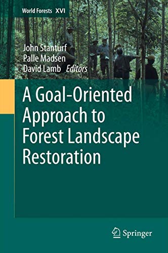 Stock image for A Goal - Oriented Approach to Forest Landscape Restoration for sale by Antiquariat Walter Nowak