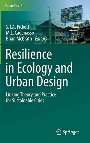 Stock image for Resilience in Ecology and Urban Design: Linking Theory and Practice for Sustainable Cities for sale by Ria Christie Collections