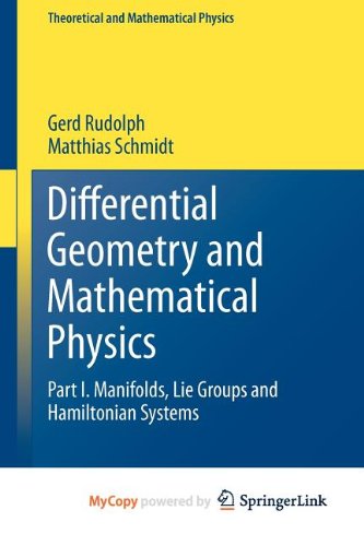 9789400753464: Differential Geometry and Mathematical Physics: Part I. Manifolds, Lie Groups and Hamiltonian Systems