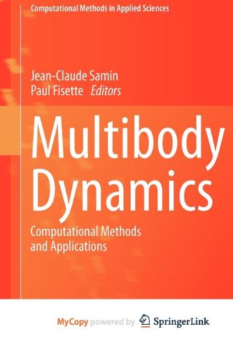 9789400754058: Multibody Dynamics: Computational Methods and Applications