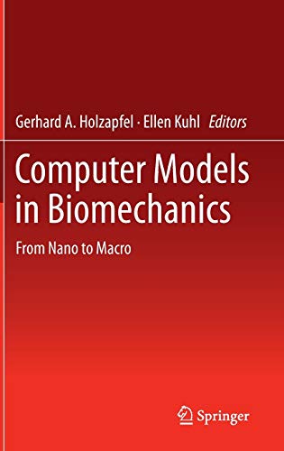 9789400754638: Computer Models in Biomechanics: From Nano to Macro