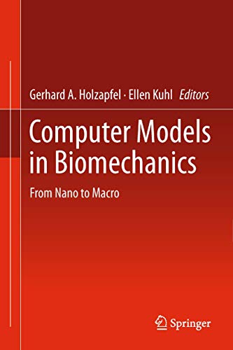 9789400754638: Computer Models in Biomechanics: From Nano to Macro