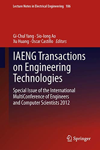 9789400756236: IAENG Transactions on Engineering Technologies: Special Issue of the International MultiConference of Engineers and Computer Scientists 2012: 186