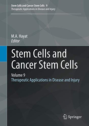 9789400756441: Stem Cells and Cancer Stem Cells, Volume 9: Therapeutic Applications in Disease and Injury
