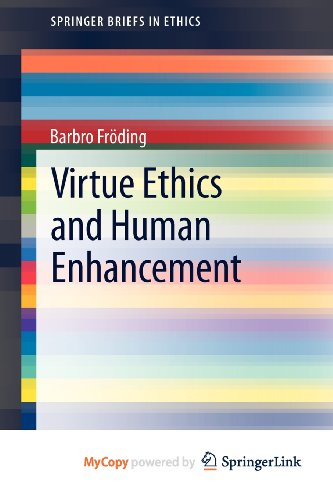 9789400756731: Virtue Ethics and Human Enhancement