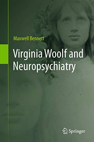 Virginia Woolf and Neuropsychiatry (9789400757479) by Bennett, Maxwell
