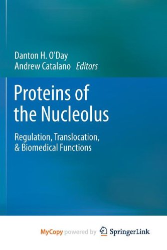 9789400758193: Proteins of the Nucleolus: Regulation, Translocation, & Biomedical Functions