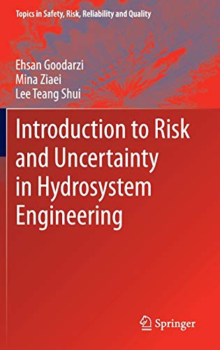 Beispielbild fr Introduction to Risk and Uncertainty in Hydrosystem Engineering (Topics in Safety, Risk, Reliability and Quality, 22) zum Verkauf von Lucky's Textbooks