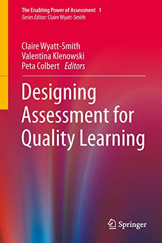 9789400759015: Designing Assessment for Quality Learning: 1 (The Enabling Power of Assessment)