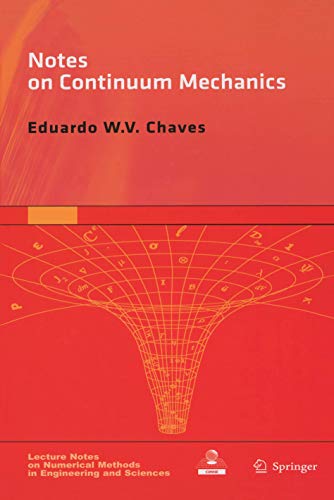 9789400759855: Notes on Continuum Mechanics (Lecture Notes on Numerical Methods in Engineering and Sciences, 4)