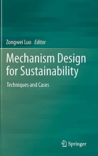 Stock image for Mechanism Design for Sustainability. Techniques and Cases. for sale by Gast & Hoyer GmbH