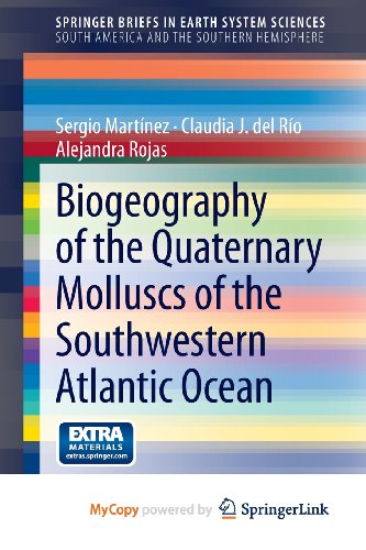 Biogeography of the Quaternary Molluscs of the Southwestern Atlantic Ocean (9789400760561) by MartÃ­nez, Sergio; Del RÃ­o, Claudia J.; Rojas, Alejandra