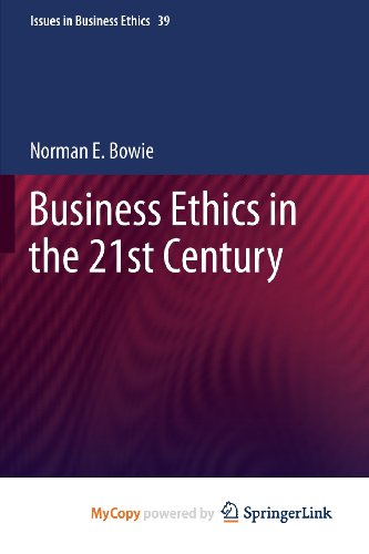 Business Ethics in the 21st Century (9789400762244) by Bowie, Norman