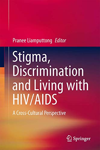 Stock image for Stigma, Discrimination and Living with HIV/AIDS. A Cross-Cultural Perspective. for sale by Antiquariat im Hufelandhaus GmbH  vormals Lange & Springer