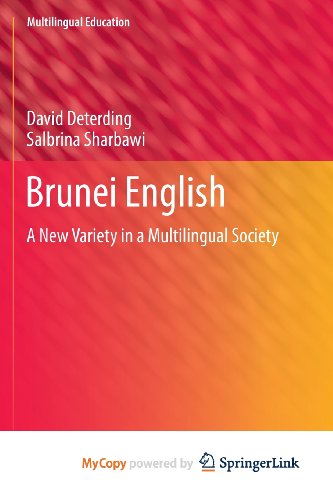 Brunei English: A New Variety in a Multilingual Society (9789400763487) by Deterding, David; Sharbawi, Salbrina