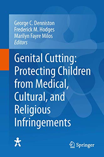 Beispielbild fr Genital Cutting: Protecting Children from Medical, Cultural, and Religious Infringements. zum Verkauf von Antiquariat im Hufelandhaus GmbH  vormals Lange & Springer