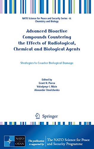 Imagen de archivo de Advanced Bioactive Compounds Countering the Effects of Radiological, Chemical and Biological Agents: Strategies to Counter Biological Damage (NATO . and Security Series A: Chemistry and Biology) a la venta por Lucky's Textbooks