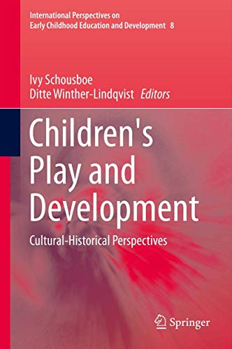 Stock image for Children's Play and Development: Cultural-Historical Perspectives: 8 (International Perspectives on Early Childhood Education and Development, 8) for sale by Cotswold Rare Books