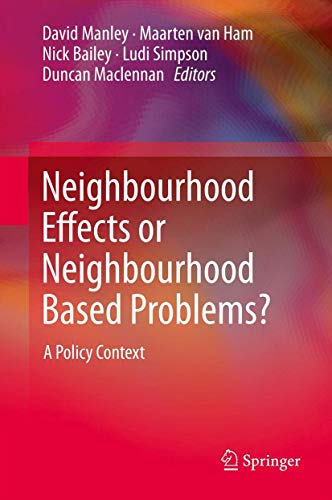 9789400766945: Neighbourhood Effects or Neighbourhood Based Problems?: A Policy Context