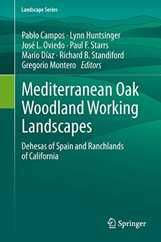 9789400767065: Mediterranean Oak Woodland Working Landscapes: Dehesas of Spain and Ranchlands of California (Landscape Series, 16)