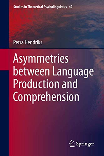 9789400769007: Asymmetries Between Language Production and Comprehension