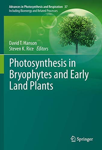 Stock image for Photosynthesis in bryophytes and early land plants. for sale by Antiquariat im Hufelandhaus GmbH  vormals Lange & Springer