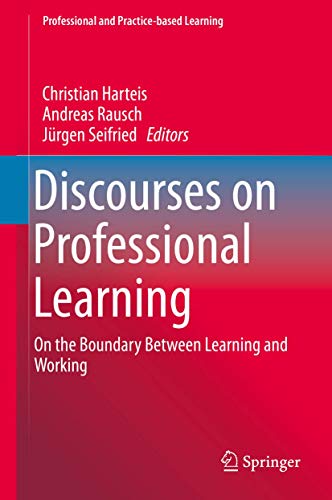 9789400770119: Discourses on Professional Learning: On the Boundary Between Learning and Working