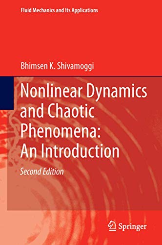 Nonlinear Dynamics and Chaotic Phenomena: An Introduction (Fluid Mechanics and Its Applications, 103) (9789400770935) by Shivamoggi, Bhimsen K.