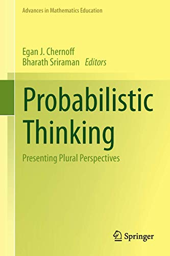 9789400771543: Probabilistic Thinking: Presenting Plural Perspectives (Advances in Mathematics Education)
