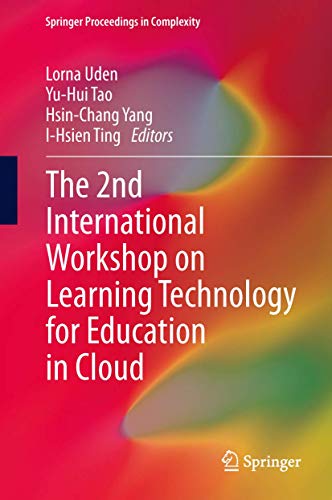 9789400773073: The 2nd International Workshop on Learning Technology for Education in Cloud (Springer Proceedings in Complexity)