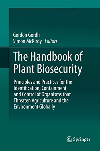 Stock image for The Handbook of Plant Biosecurity : Principles and Practices for the Identification, Containment and Control of Organisms that Threaten Agriculture and the Environment Globally for sale by Ria Christie Collections