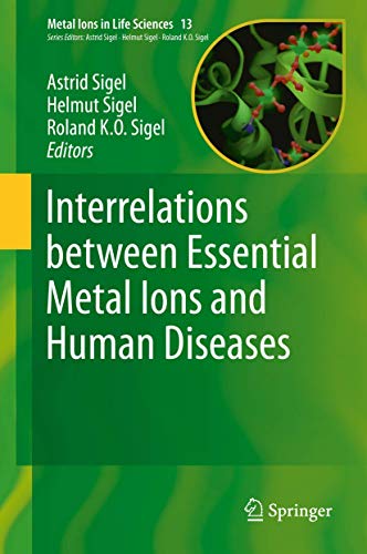 Interrelations Between Essential Metal Ions and Human Diseases - Sigel; Astrid