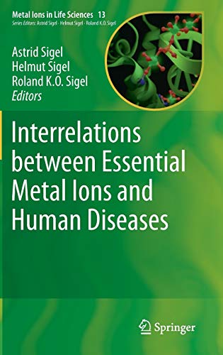 Stock image for Interrelations between Essential Metal Ions and Human Diseases (Metal Ions in Life Sciences, 13) for sale by Lucky's Textbooks