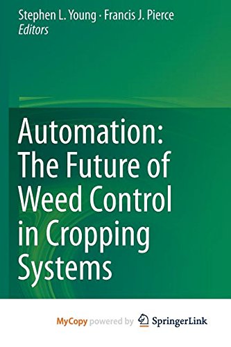 9789400775138: Automation: The Future of Weed Control in Cropping Systems