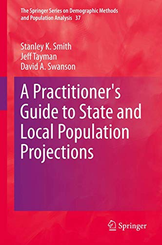 Stock image for A Practitioner's Guide to State and Local Population Projections (The Springer Series on Demographic Methods and Population Analysis, 37) for sale by Lucky's Textbooks