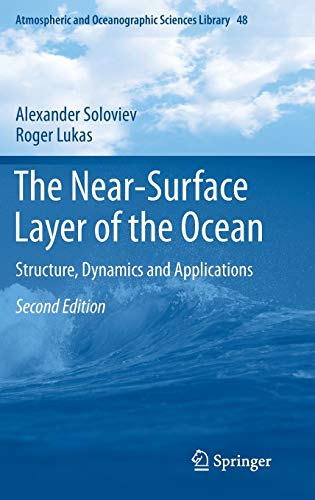 Stock image for The Near-Surface Layer of the Ocean: Structure, Dynamics and Applications (Atmospheric and Oceanographic Sciences Library, 48) for sale by Lucky's Textbooks
