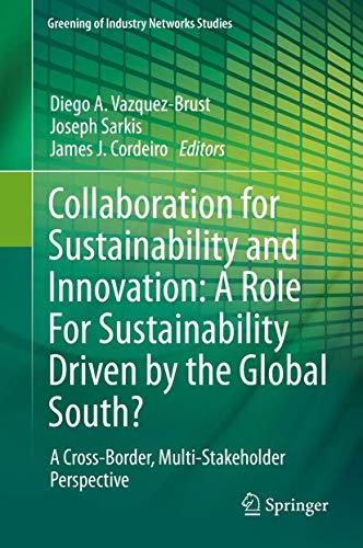 Stock image for Collaboration for Sustainability and Innovation: A Role For Sustainability Driven by the Global South? A Cross-Border, Multi-Stakeholder Perspective. for sale by Gast & Hoyer GmbH