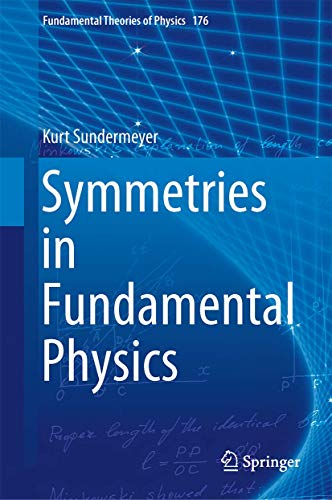 9789400776418: Symmetries in Fundamental Physics: 176 (Fundamental Theories of Physics)