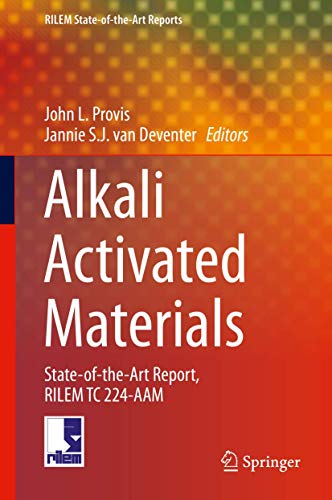 9789400776715: Alkali Activated Materials: State-of-the-Art Report, RILEM TC 224-AAM (RILEM State-of-the-Art Reports, 13)