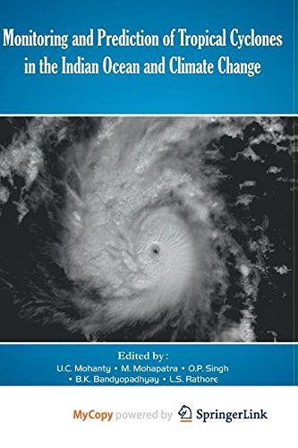 9789400777217: Monitoring and Prediction of Tropical Cyclones in the Indian Ocean and Climate Change