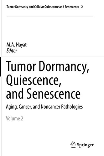 9789400777255: Tumor Dormancy, Quiescence, and Senescence: Aging, Cancer, and Noncancer Pathologies: 2