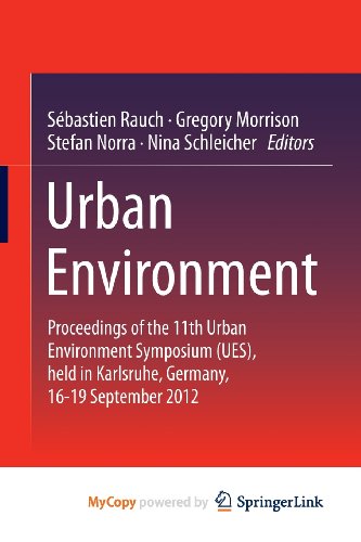 9789400777576: Urban Environment: Proceedings of the 11th Urban Environment Symposium (UES), held in Karlsruhe, Germany, 16-19 September 2012