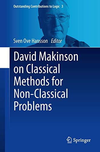 Beispielbild fr David Makinson on Classical Methods for Non-Classical Problems (Outstanding Contributions to Logic) zum Verkauf von Atticus Books