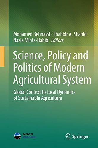 Stock image for Science, policy and politics of modern agricultural system. Global context to local dynamics of sustainable agriculture. for sale by Gast & Hoyer GmbH